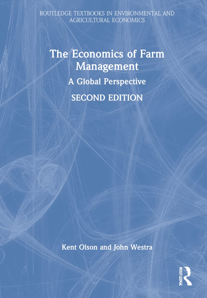 The Economics of Farm Management: A Global Perspective (Routledge Textbooks in Environmental and Agricultural Economics)