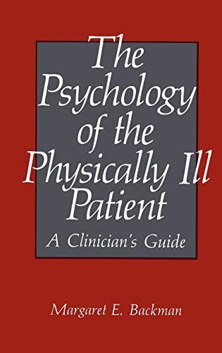 The Psychology of the Physically Ill Patient: A Clinician’s Guide