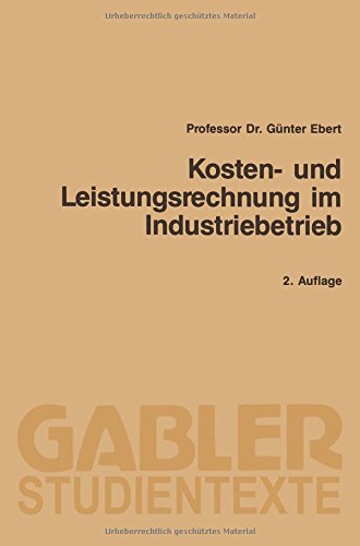 Kosten- und Leistungsrechnung im Industriebetrieb (Gabler-Studientexte)