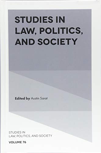 Studies in Law, Politics, and Society (Studies in Law, Politics ,and Society, 76, Band 76)