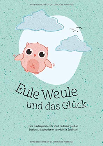 Eule Weule und das Glück: Hardcover