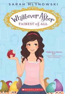 Fairest of All (Whatever After, Band 1)