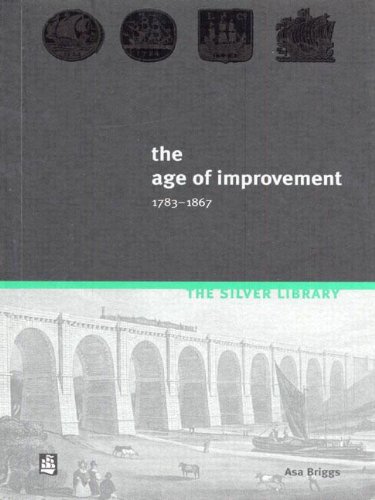 The Age of Improvement, 1783-1867 (History of England Series)