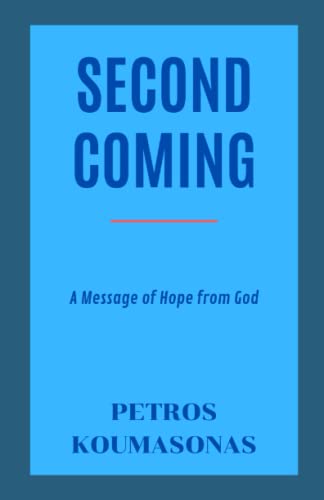 Second Coming: A Message of Hope from God