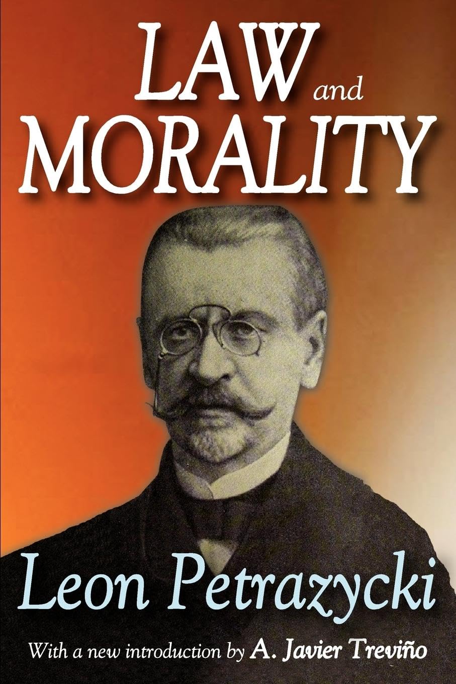 Leon Petrazycki Law And Morality (Law & Society)