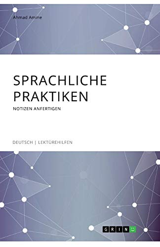 Sprachliche Praktiken. Notizen anfertigen