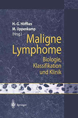 Maligne Lymphome: Biologie, Klassifikation und Klinik