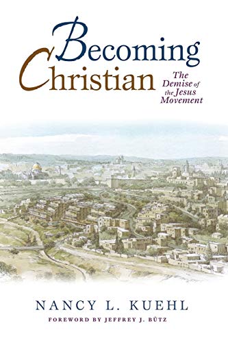 Becoming Christian: The Demise of the Jesus Movement