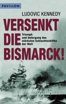Versenkt die Bismarck!