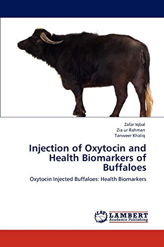 Injection of Oxytocin and Health Biomarkers of Buffaloes: Oxytocin Injected Buffaloes: Health Biomarkers