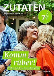 Fastenaktion 2024: Komm rüber! 7 Wochen ohne Alleingänge. Zutaten Themenheft: Impulsfragen & Bibeltexte für jede Woche I Reportagen & Interviews I ... Fastenzeit I Für Gemeinden & Jugendgruppen