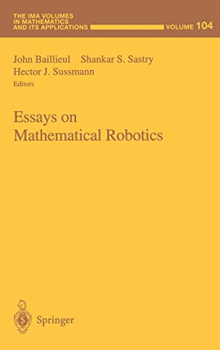 Essays on Mathematical Robotics (The IMA Volumes in Mathematics and its Applications, 104, Band 104)