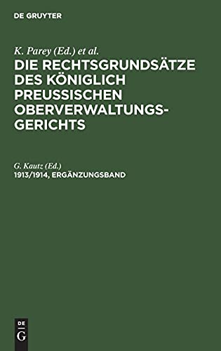 Die Rechtsgrundsätze des Königlich Preussischen Oberverwaltungsgerichts. 1913/1914, Ergänzungsband: RKPO-B