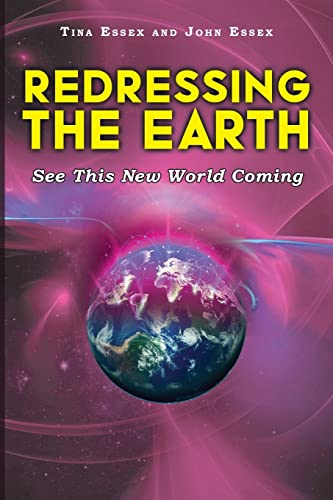 Redressing the Earth: See This New World Coming