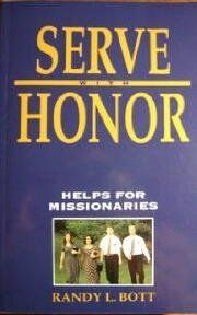 Serve with Honor: Helps for Missionaries von Bott, Randy L | Buch | Zustand gut