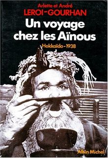 Un Voyage chez les Ainous : Hokkaido 1938