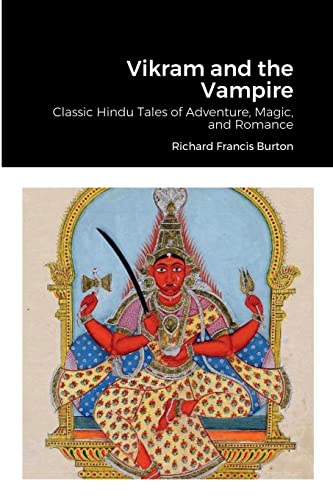 Vikram and the Vampire: Classic Hindu Tales of Adventure, Magic, and Romance