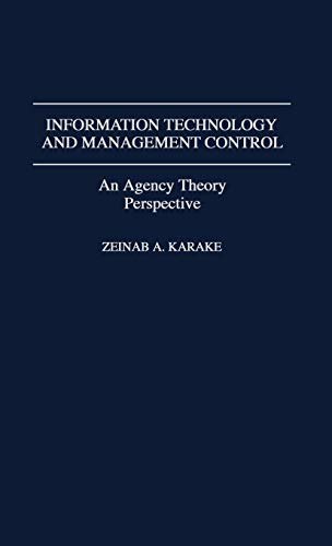 Information Technology and Management Control: An Agency Theory Perspective