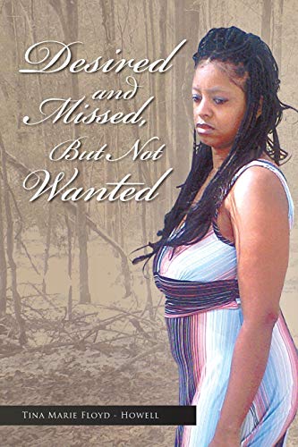 Desired And Missed, But Not Wanted