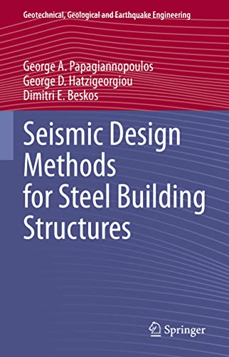 Seismic Design Methods for Steel Building Structures (Geotechnical, Geological and Earthquake Engineering, 51, Band 51)