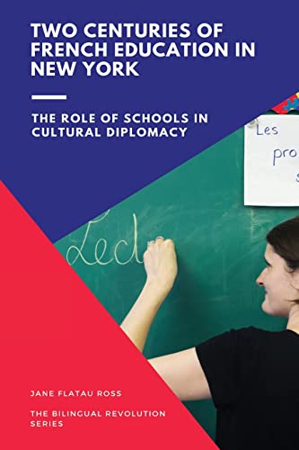 Two Centuries of French Education in New York: The Role of Schools in Cultural Diplomacy