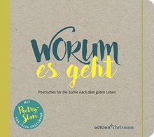 Worum es geht: Poetisches für die Suche nach dem guten Leben