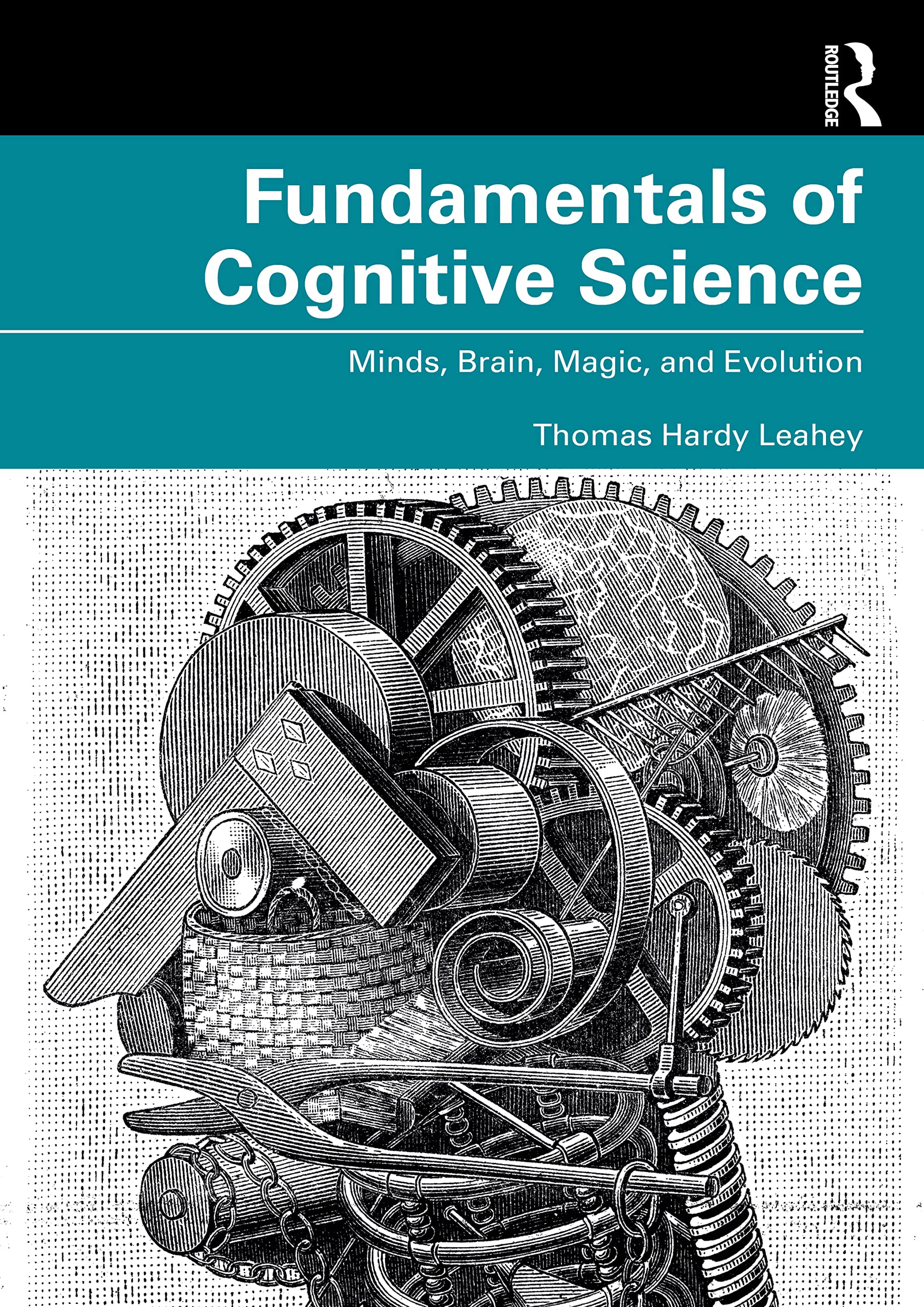 Fundamentals of Cognitive Science: Minds, Brain, Magic, and Evolution