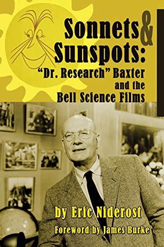 Sonnets to Sunspots: Dr. Research Baxter and the Bell Science Films