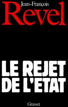 Le Rejet de l'Etat