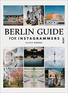 Berlin Guide For Instagrammers: 100 Instagrammable Spots in Berlin