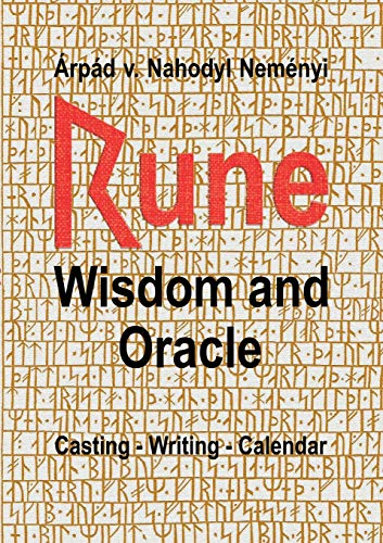 Nahodyl Neményi, Árpád Baron von Rune Wisdom And Oracle, Casting - Writing - Calendar