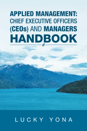 APPLIED MANAGEMENT: CHIEF EXECUTIVE OFFICERS (CEOs) AND MANAGERS HANDBOOK