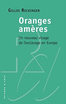 Oranges amères : un nouveau visage de l'esclavage en Europe