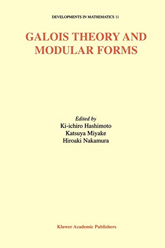 Galois Theory and Modular Forms (Developments in Mathematics) (Developments in Mathematics, 11, Band 11)