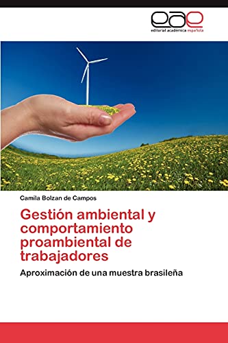 Gestión ambiental y comportamiento proambiental de trabajadores: Aproximación de una muestra brasileña