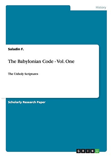 The Babylonian Code - Vol. One: The Unholy Scriptures