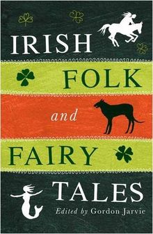 Irish Folk and Fairy Tales