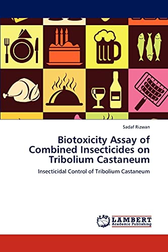 Biotoxicity Assay of Combined Insecticides on Tribolium Castaneum: Insecticidal Control of Tribolium Castaneum