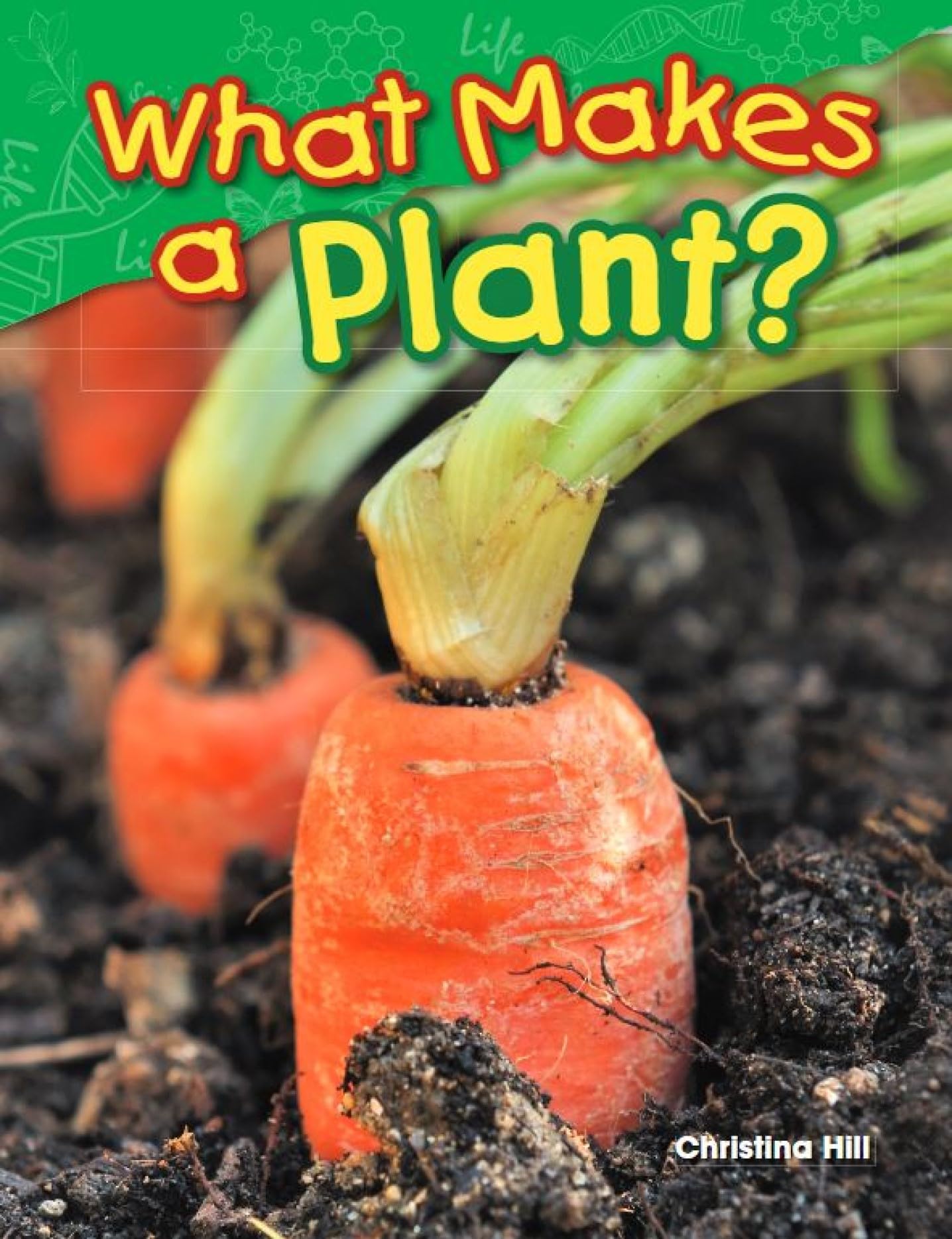 What Makes a Plant? (Science: Informational Text)