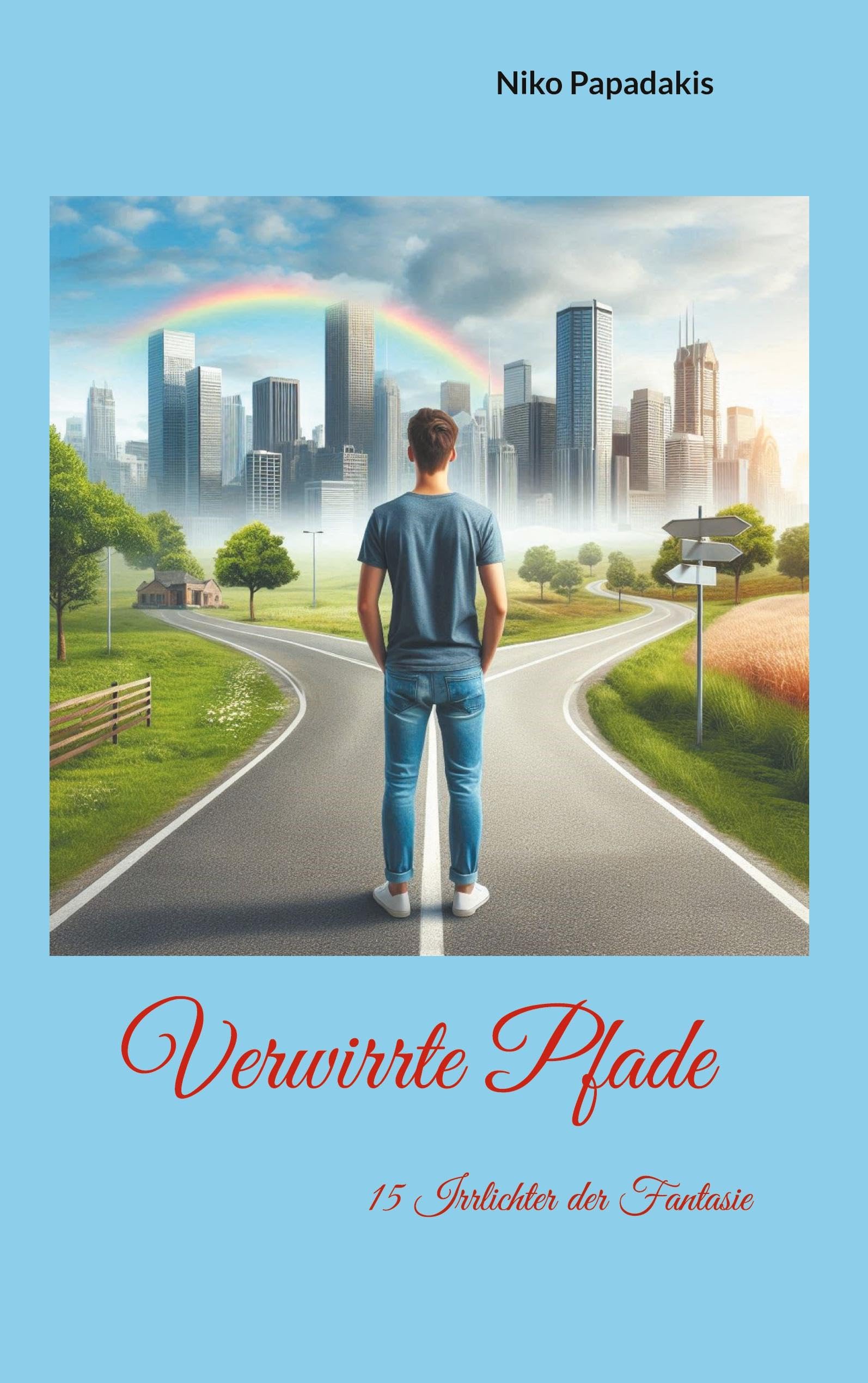 Verwirrte Pfade: 15 Irrlichter der Fantasie