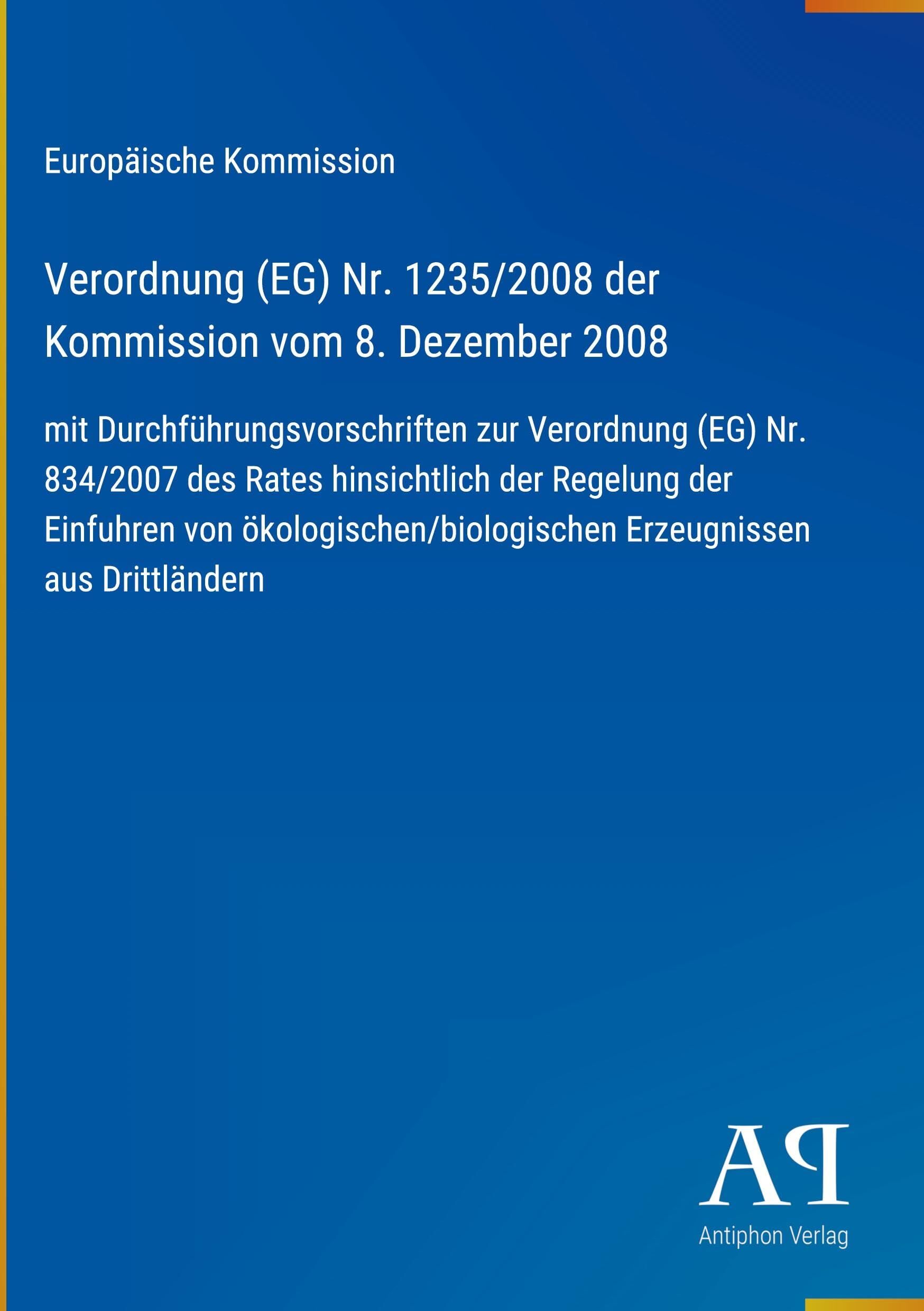 Verordnung (EG) Nr. 1235/2008 der Kommission vom 8. Dezember 2008