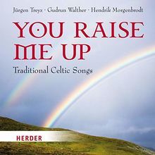 You raise me up: Traditional Celtic Songs