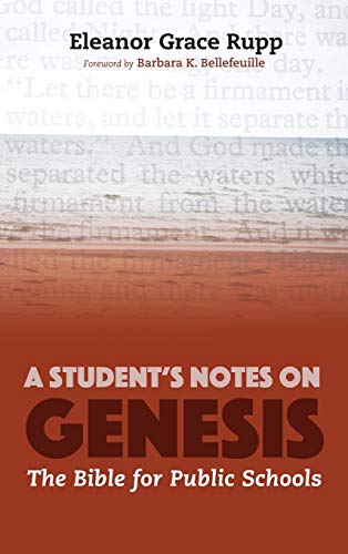 A Student's Notes on Genesis: The Bible for Public Schools