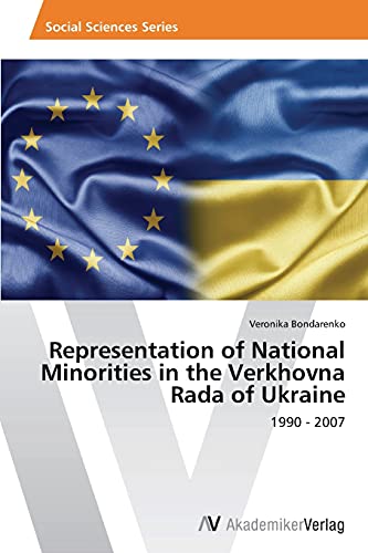 Representation of National Minorities in the Verkhovna Rada of Ukraine: 1990 - 2007