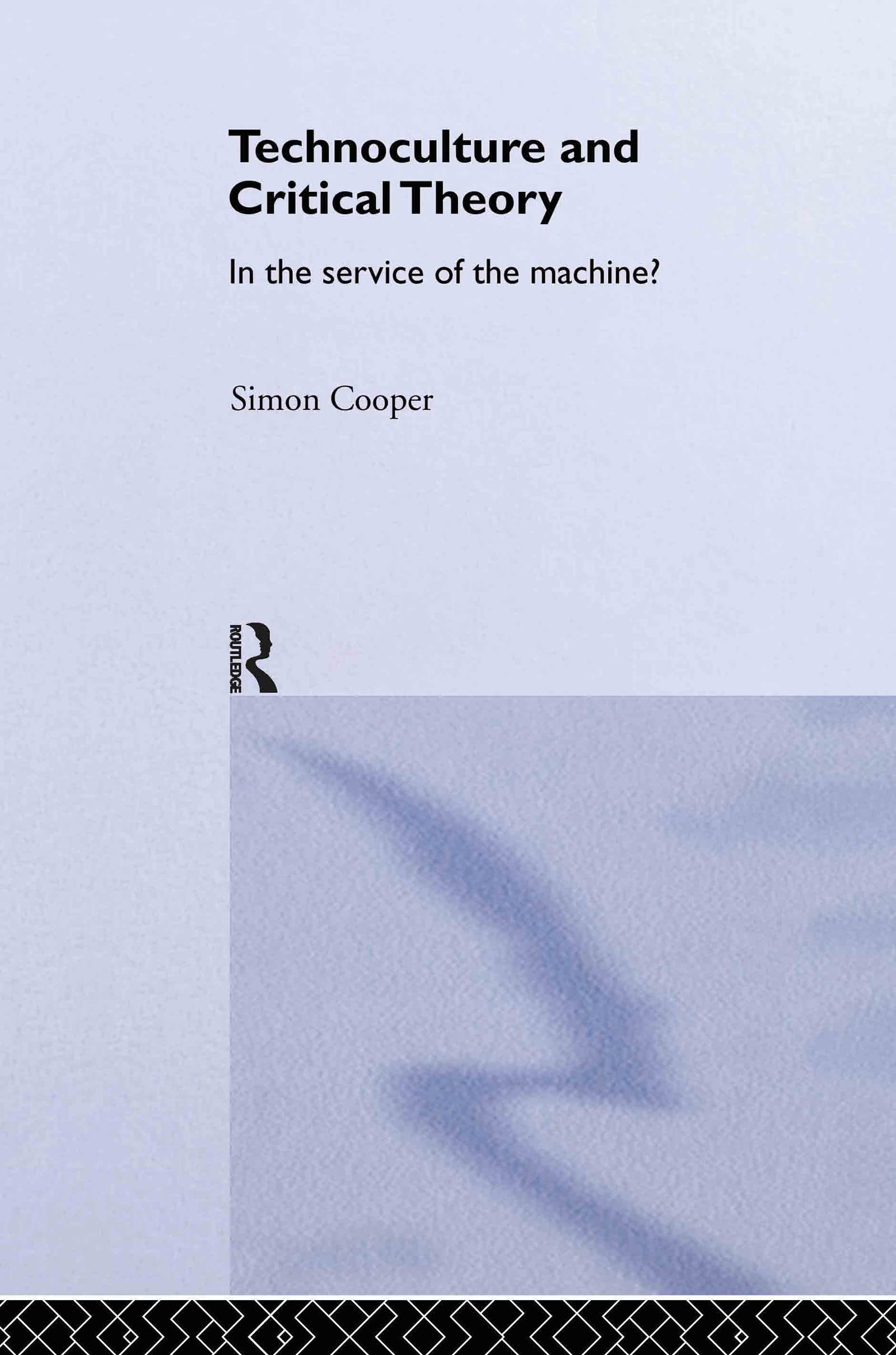Technoculture and Critical Theory: In the Service of the Machine? (Routledge Studies in Science Technology and Society, Band 5)
