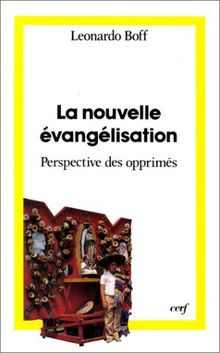 La nouvelle évangélisation : dans la perspective des opprimés