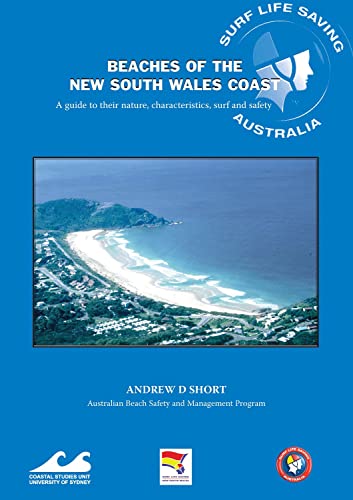 Beaches of the New South Wales Coast: A Guide to their Nature, Characteristics, Surf and Safety: Second Edition