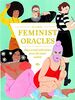 Feminist Oracles: Blaze a trail with advice from 50 iconic women
