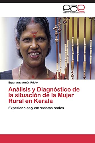 Análisis y Diagnóstico de la situación de la Mujer Rural en Kerala: Experiencias y entrevistas reales