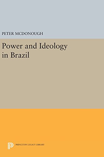 Power and Ideology in Brazil (Princeton Legacy Library, Band 47)